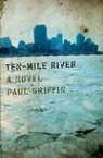 Paul Griffin - Ten Mile River
