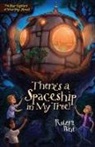 Robert West - There's a Spaceship in My Tree!
