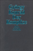 György Konrad, György Konrád - Der Komplize