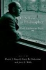 David J. (EDT)/ Habermas Baggett, David Baggett, Gary R. Habermas, Jerry L. Walls - C. S. Lewis As Philosopher