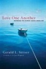 Gerald L. Sittser - Love One Another