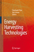 Daniel J. Inman, J Inman, J Inman, Shashan Priya, Shashank Priya - Energy Harvesting Technologies
