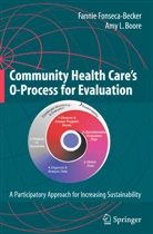 Fannie Fonseca Becker, Amy L Boore, Amy L. Boore, Fanni Fonseca-Becker, Fannie Fonseca-Becker - Community Health Care's O-Process for Evaluation