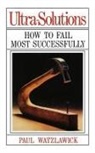 Paul Watzlawick, Watzlawick Paul - Ultra-Solutions: How to Fail Most Successfully