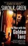 Simon R Green, Simon R. Green - The Man With the Golden Torc