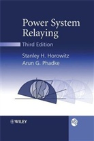 Alexandra Horowitz, Stanley H. Horowitz, Stanley H. Phadke Horowitz, Arun G. Phadke - Power System Relaying