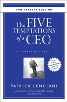 Patrick Lencioni, Patrick M Lencioni, Patrick M. Lencioni, Patrick M. (Emeryville Lencioni, PM Lencioni - The Five Temptations of a CEO