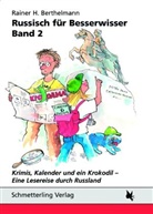 Rainer H Berthelmann, Rainer H. Berthelmann - Russisch für Besserwisser. Bd.2