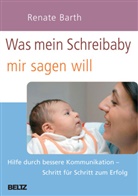 Renate Barth - Was mein Schreibaby mir sagen will