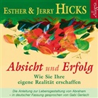 Esthe Hicks, Esther Hicks, Esther &amp; Jerry Hicks, Jerry Hicks, Gabi Gerlach, Gabriele Gerlach - Absicht und Erfolg, 2 Audio-CD (Hörbuch)