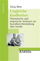 Betz, Tanja Betz - Ungleiche Kindheiten