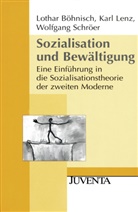 Böhnisch, Lotha Böhnisch, Lothar Böhnisch, Lenz, Kar Lenz, Karl Lenz... - Sozialisation und Bewältigung