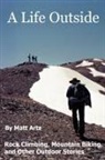 Matt Artz - A Life Outside