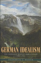 Frederick C Beiser, Frederick C. Beiser - German Idealism