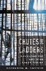 Katherine S Newman, Katherine S. Newman, Newman Katherine S. - Chutes and Ladders