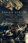 Isaiah Berlin, Isaiah/ Hardy Berlin, Josh Cherniss, Henry (EDT) Hardy, Henry Hardy - Political Ideas in the Romantic Age