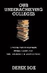 Derek Bok, Derek Curtis Bok, Bok Derek - Our Underachieving Colleges