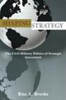 Risa Brooks, Risa A. Brooks, Brooks Risa - Shaping Strategy