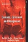 Delilah Devlin, Delilah/ Jones Devlin, Lisa Renee Jones, Megan Kearns - Damned, Delicious, and Dangerous