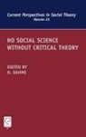 Dahms, Harry Dahms, Harry F. Dahms, Professor Harry F. Dahms - No Social Science Without Critical Theory