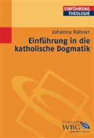 Johanna Rahner - Einführung in die katholische Dogmatik