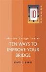 David Bird - Ten Ways To Improve Your Bridge