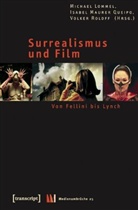 Michael Lommel, Isabe Maurer Queipo, Isabel Maurer Queipo, Roloff, Volker Roloff - Surrealismus und Film