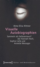 Alma-Elisa Kittner - Visuelle Autobiographien