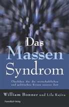 Willia Bonner, William Bonner, Leila Rajiva, Lila Rajiva - Das Massensyndrom