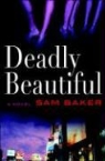 Sam Baker - Deadly Beautiful