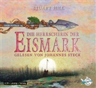 Stuart Hill, Johannes Steck - Die Herrscherin der Eismark, 6 Audio-CDs (Audio book)
