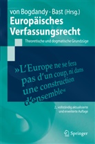 Bast, Bast, Jürgen Bast, Armi Bogdandy, Armin Bogdandy, Armin von Bogdandy - Europäisches Verfassungsrecht