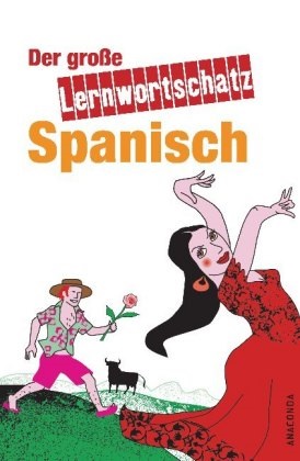 Trinidad Bonache Alvarez, Trinidad Bonachera Alvarez, Trinidad Bonachera Álvarez, Pedro Alvarez Olaneta, Pedro Álvarez Olañeta, Trinidad Bonachera Álvarez... - Der große Lernwortschatz Spanisch - 15000 Wörter zu 150 Themen