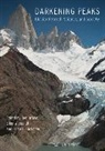 Brian H. Luckman, Ben Orlove, Orlove/Wiegandt, Ellen Wiegandt, Brian H. Luckman, Luckman Brian H.... - Darkening Peaks