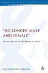 Pauline Hogan, Pauline Nigh Hogan - "No Longer Male and Female"