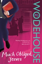P. G. Wodehouse, P.G. Wodehouse, Pelham G. Wodehouse - Much Obliged, Jeeves