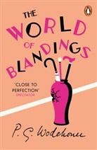 P G Wodehouse, P. G. Wodehouse, P.G. Wodehouse, Pelham G. Wodehouse - The World of Blandings