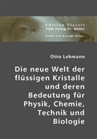 Otto Lehmann, Esther Von Krosigk, Esthe von Krosigk, Esther von Krosigk - Die neue Welt der flüssigen Kristalle und deren Bedeutung für Physik, Chemie, Technik und Biologie
