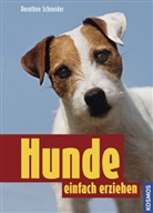 Dorothee Schneider - Hunde einfach erziehen