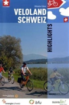 Dres Balmer, Stiftun SchweizMobil, Stiftung SchweizMobil - Veloland Schweiz, Offizieller Routenführer: Highlights