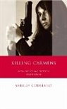 Shelley Godsland, GODSLAND SHELLEY - Killing Carmens