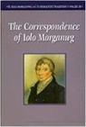 Geraint H. Jenkins, Geraint H. Jones Jenkins, Geraint H. Jenkins, David Ceri Jones, Ffion Mair Jones - Correspondence of Iolo Morganwg: V. 1-3