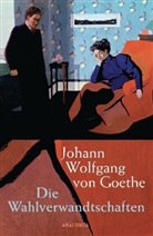 Johann Wolfgang Von Goethe - Die Wahlverwandtschaften