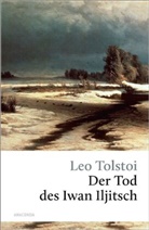 Leo Tolstoi, Leo N Tolstoi, Leo N. Tolstoi - Der Tod des Iwan Iljitsch