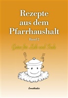 Kirchenzeitun Diözese Linz, Kirchenzeitung Diözese Linz, Kirchenzeitung Diözese Linz - Rezepte aus dem Pfarrhaushalt - Bd. 2: Rezepte aus dem Pfarrhaushalt. Bd.2