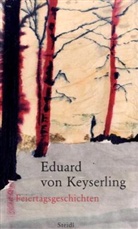 Eduard Graf von Keyserling, Eduard von Keyserling, Klaus Gräbner - Feiertagsgeschichten