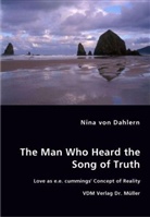 Nina M. von Dahlern, Nina von Dahlern - The Man Who Heard the Song of Truth