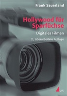 Frank Sauerland - Hollywood für Sparfüchse