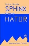 Zatoz Nondik - Sphinx oder Hator