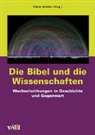 Pierre Bühler - Die Bibel und die Wissenschaften